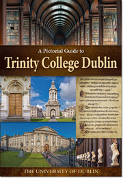 Trinity College Dublin - Pictorial Guide
